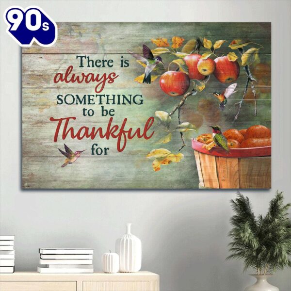 Apple Tree Hummingbird There Is Always Something To Be Thankful For Canvas Wall Art