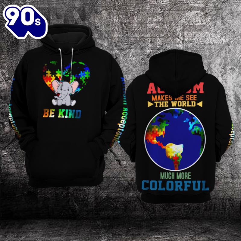 Autism Awareness Hoodie 3D Autism Makes Me See The World Much More Colorful Gift Christmas Autism Awareness Hoodie 3D Autism Makes Me See The World Much More Colorful Gift Christmas