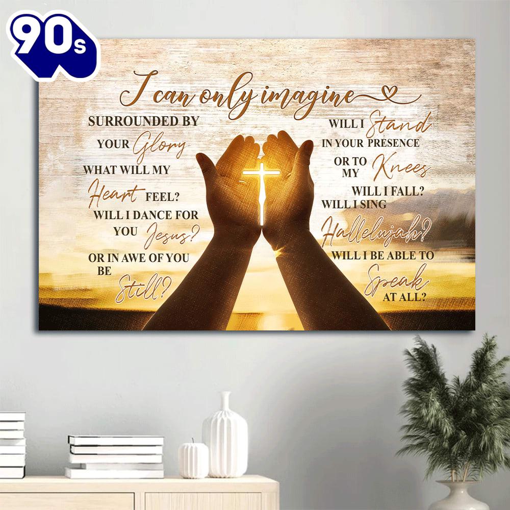 Awesome Cross Pray Hold Cross Hand Of Jesus Canvas I Can Only Imagine Canvas Wall Art Awesome Cross Pray Hold Cross Hand Of Jesus Canvas I Can Only Imagine Canvas Wall Art