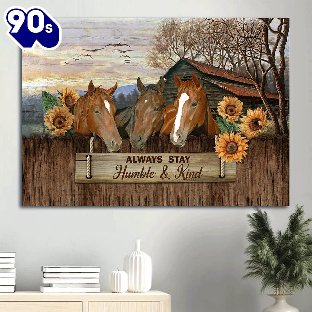 Awesome Horse Stunning Helianthus Tranquil Farm Sunflower Always Stay Humble And Kind Canvas Wall Art Gift Christmas Awesome Horse Stunning Helianthus Tranquil Farm Sunflower Always Stay Humble And Kind Canvas Wall Art Gift Christmas