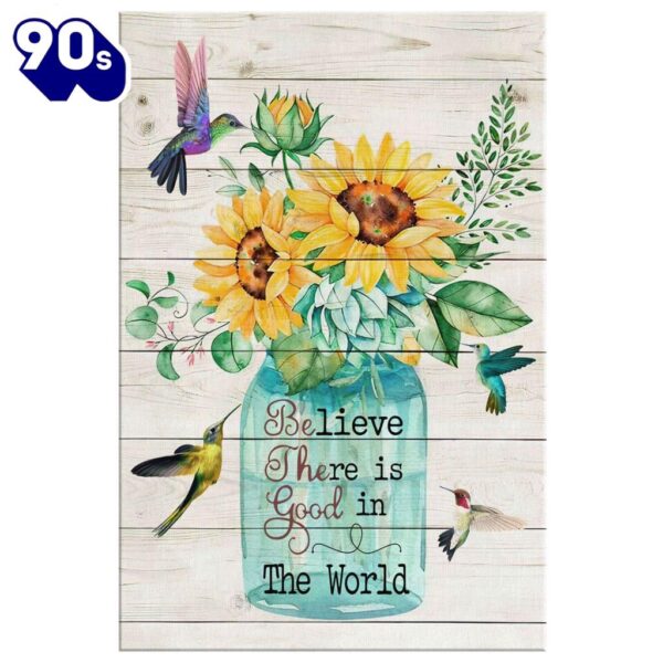 Believe There Is Good In The World Canvas Wall Art Prints