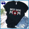 Best Dog Mom Colored Print T-Shirt Gift Mom