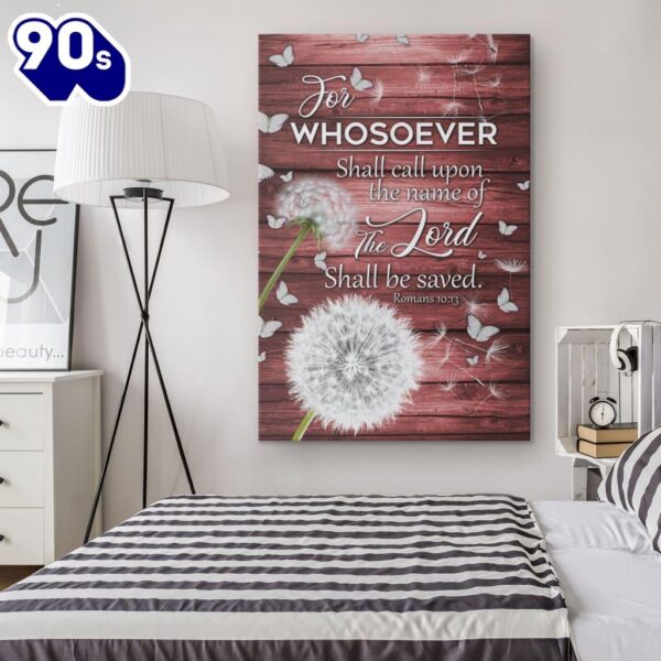 Bible Verse For Whosoever Shall Call Upon The Name Of The Lord Canvas Art