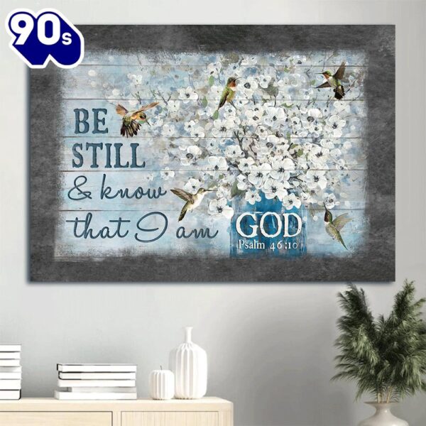 Bible Verse Hummingbird Painting White Flowers Be Still & Know That I Am God Canvas Wall Art