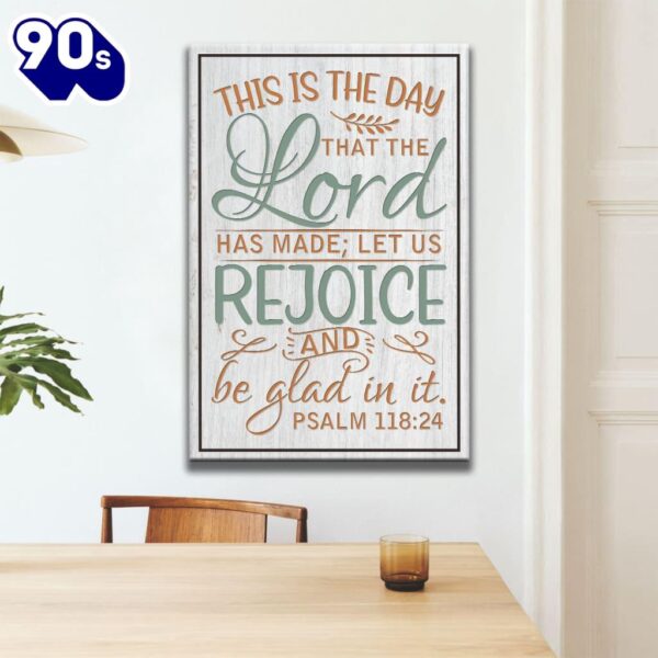 Bible Verse Psalm 11824 This Is The Day That The Lord Has Made Canvas Art