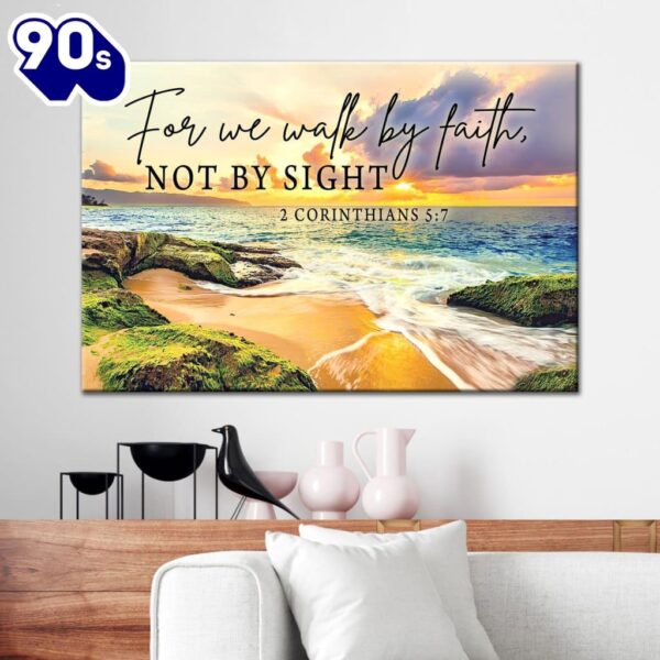 Bible Verse Wall Art 2 Corinthians 57 We Walk By Faith Not By Sight Wall Art Canvas Print