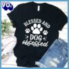 Blessed And Dog Obsessed Version 2 T-Shirt Gift Mom