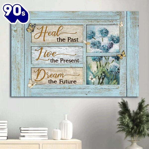 Blue Hydrangea Butterfly Drawing Wooden Window Heal The Past Live The Present Dream The Future Jesus Lanscape Canvas Wall Art  Gift Christmas