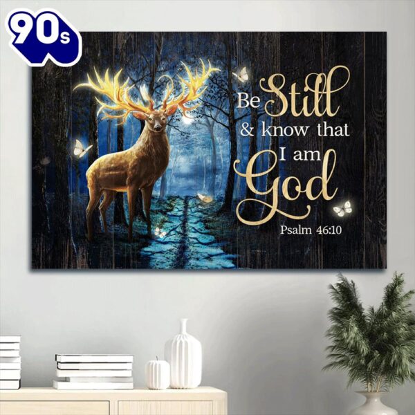 Brilliant Deer Magic Forest Pretty Butterfly Canvas Be Still And Know That I Am God Canvas Wall Art  Gift Christmas