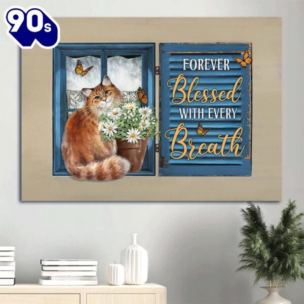 Brown Cat Canvas Daisy Vase Blue Window Canvas Cat Lover Forever Blessed With Every Breath Canvas Wall Art  Gift Christmas