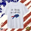 Buffalo Bills 18 Beers No Waters NFL Football T Shirt, Viral 2D Graphic Tee