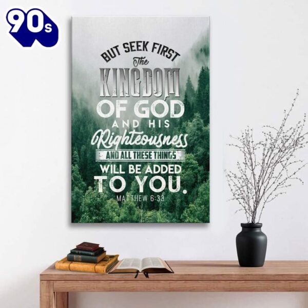 But Seek First The Kingdom Of God Matthew 633 Canvas Art    Gift Christmas