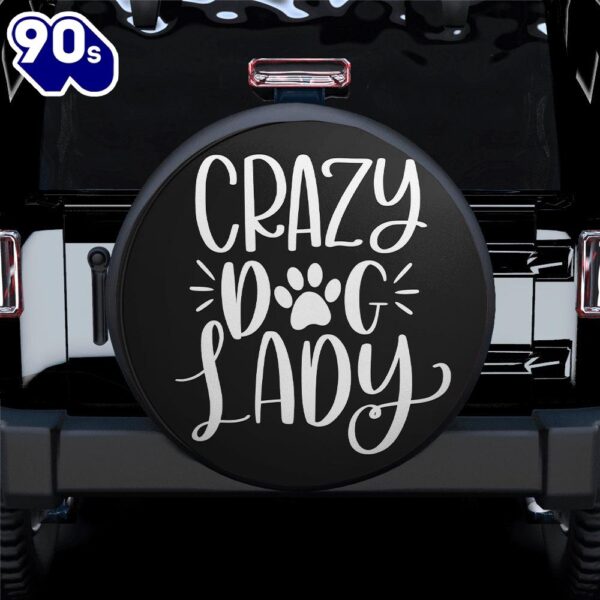 Crazy Dog Lady Car Spare Tire Covers Gift For Campers