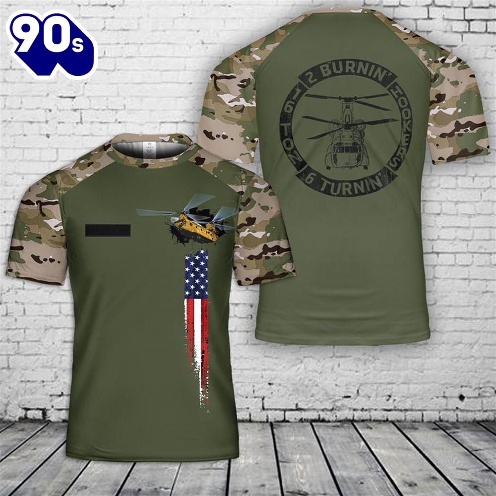 Custom Name 2 Burnin' 6 Turnin' US Army Chinook 3D T-shirt Custom Name 2 Burnin' 6 Turnin' US Army Chinook 3D T-shirt