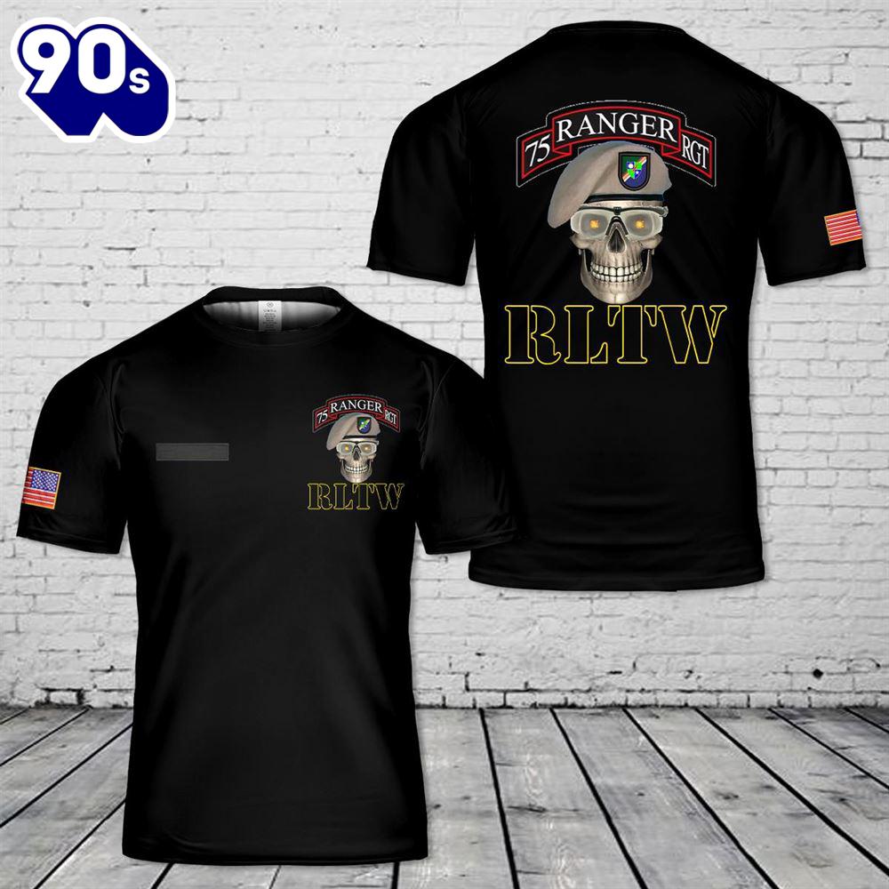 Custom Name 75th Rangers - Army Vets of Ft Benning Ranger Units T-Shirt 3D Custom Name 75th Rangers - Army Vets of Ft Benning Ranger Units T-Shirt 3D