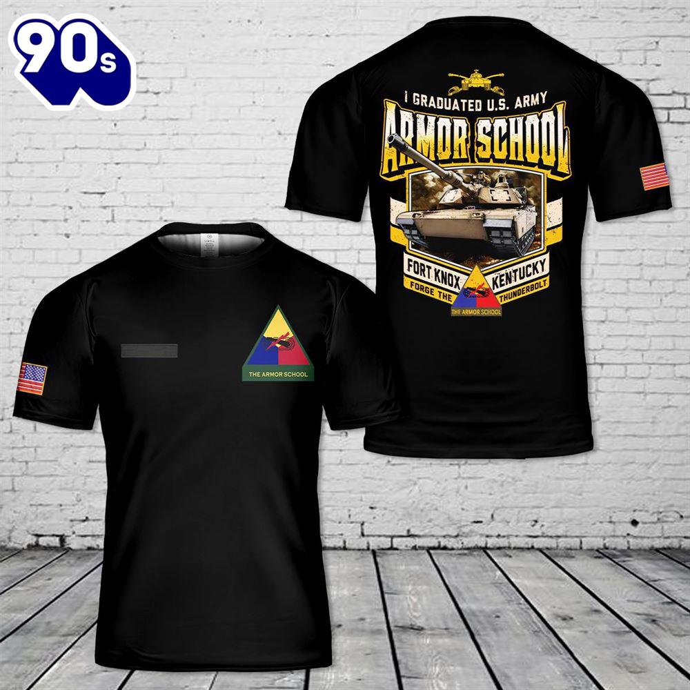 Custom Name I Graduated US Army Armor School - Fort Knox - M1 Abrams T-Shirt 3D Custom Name I Graduated US Army Armor School - Fort Knox - M1 Abrams T-Shirt 3D