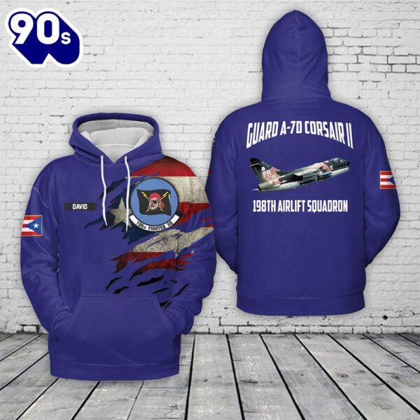 Custom Name Puerto Rico Air National Guard A-7D Corsair II 198th Airlift Squadron 3D Hoodie , Veteran Shirt