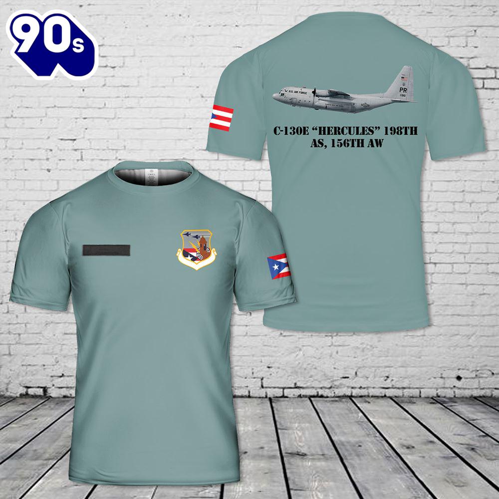 Custom Name Puerto Rico Air National Guard C-130E Hercules 198th AS, 156th AW 3D T-shirt , Veteran Shirt Custom Name Puerto Rico Air National Guard C-130E Hercules 198th AS, 156th AW 3D T-shirt , Veteran Shirt