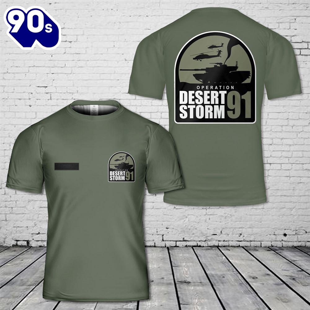 Custom Name US Army Operation Desert Storm 1991 T-Shirt 3D Custom Name US Army Operation Desert Storm 1991 T-Shirt 3D
