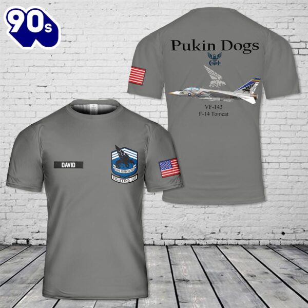 Custom Name US Navy VF-143 Pukin Dogs F-14A Tomcat T-Shirt 3D