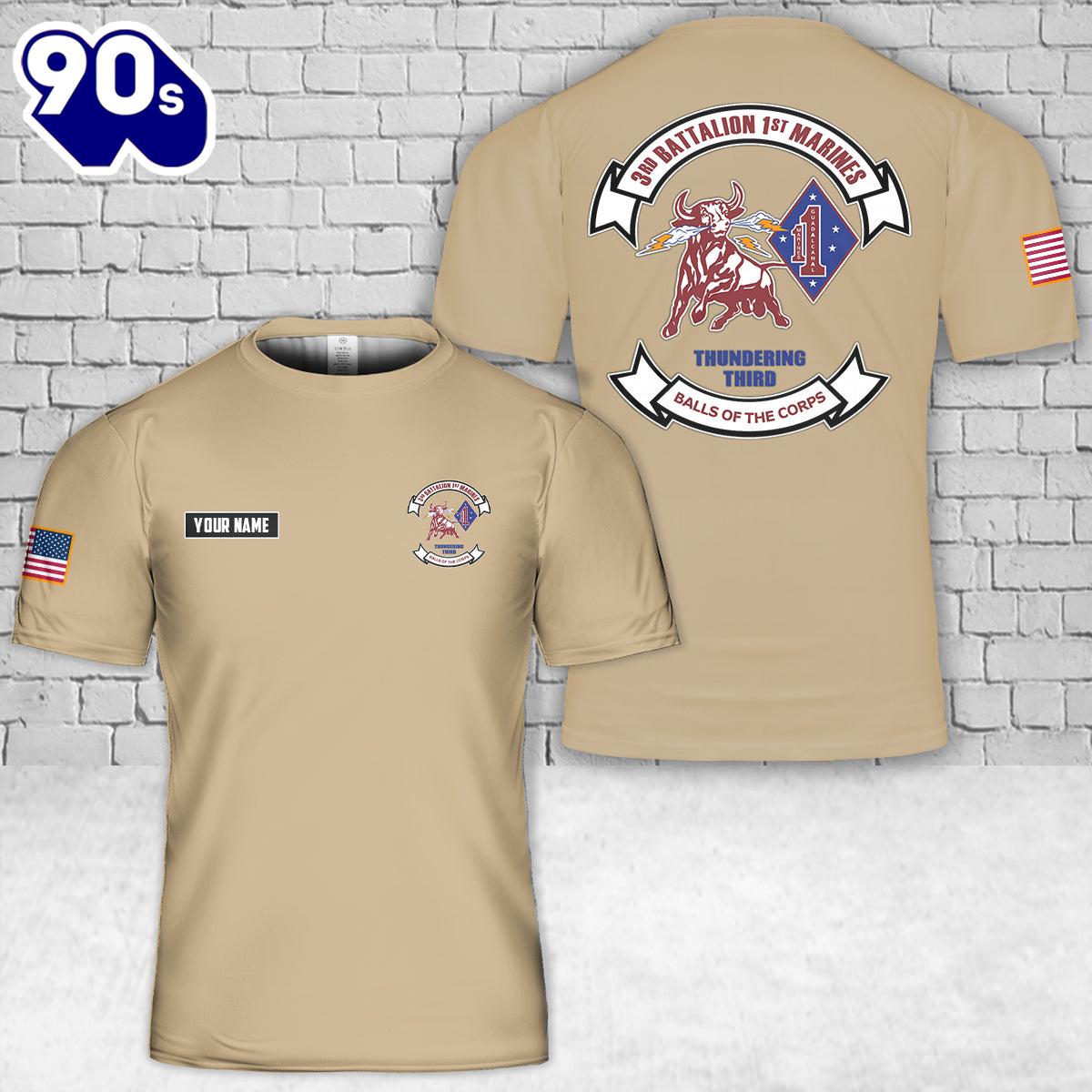 Custom Name USMC 3rd Battalion, 1st Marines 3D T-Shirt , Veteran Shirt Custom Name USMC 3rd Battalion, 1st Marines 3D T-Shirt , Veteran Shirt