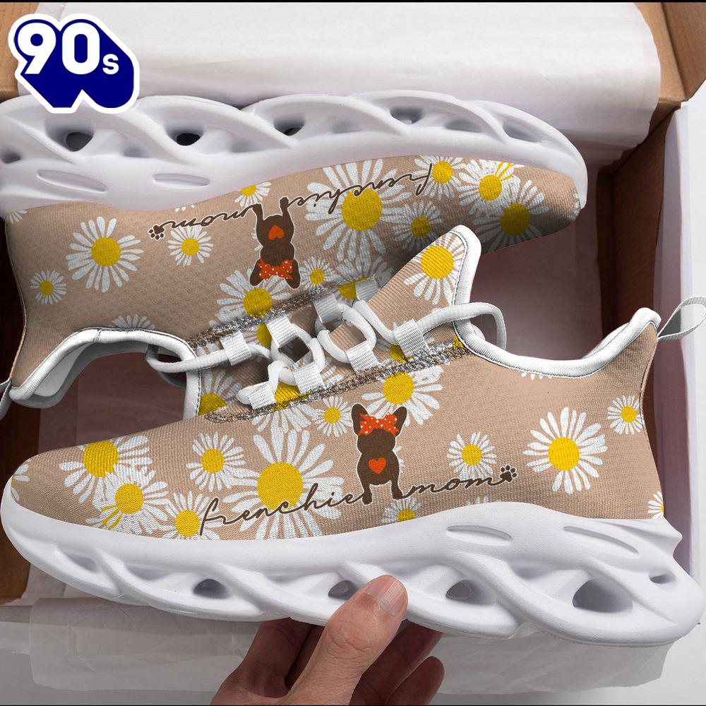 Cute Frenchie Mom, Daisy Flowers Max Soul Shoes For Men Women Dog Shoes Running For Lover Dogs Cute Frenchie Mom, Daisy Flowers Max Soul Shoes For Men Women Dog Shoes Running For Lover Dogs