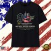 Dallas Wings 911 25th Anniversary We Will Never Forget T Shirt , Trend Design Shirt