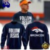 Denver Broncos Follow Jesus Limited Edition Sweatshirt, Sport Trend 3D Shirt