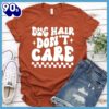 Dog Hair Don’t Care Retro T-Shirt Gift Mom