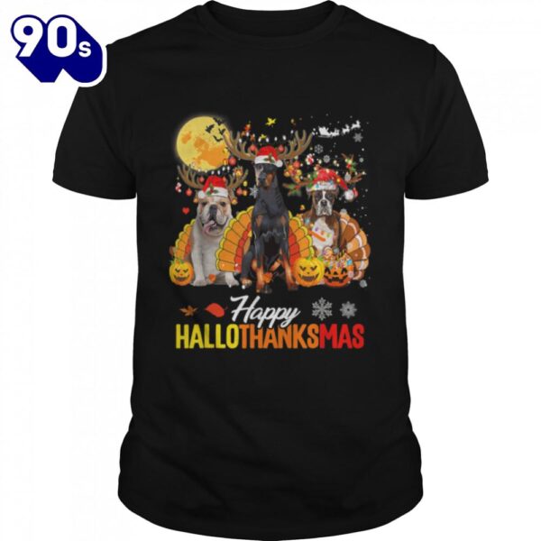 Dog Happy Hallothanksmas Halloween Thanksgiving Christmas T-Shirt  For Man And Women