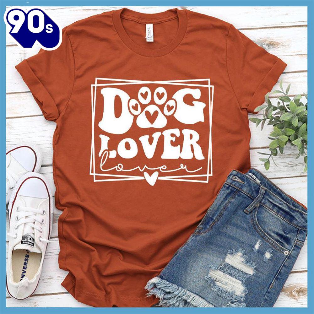 Dog Lover Version 2 T-Shirt Retro Edition Gift Mom Dog Lover Version 2 T-Shirt Retro Edition Gift Mom