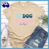 Dog Vibes Only Colored Print T-Shirt Gift Mom
