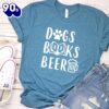 Dogs Books Beer T-Shirt Gift Mom