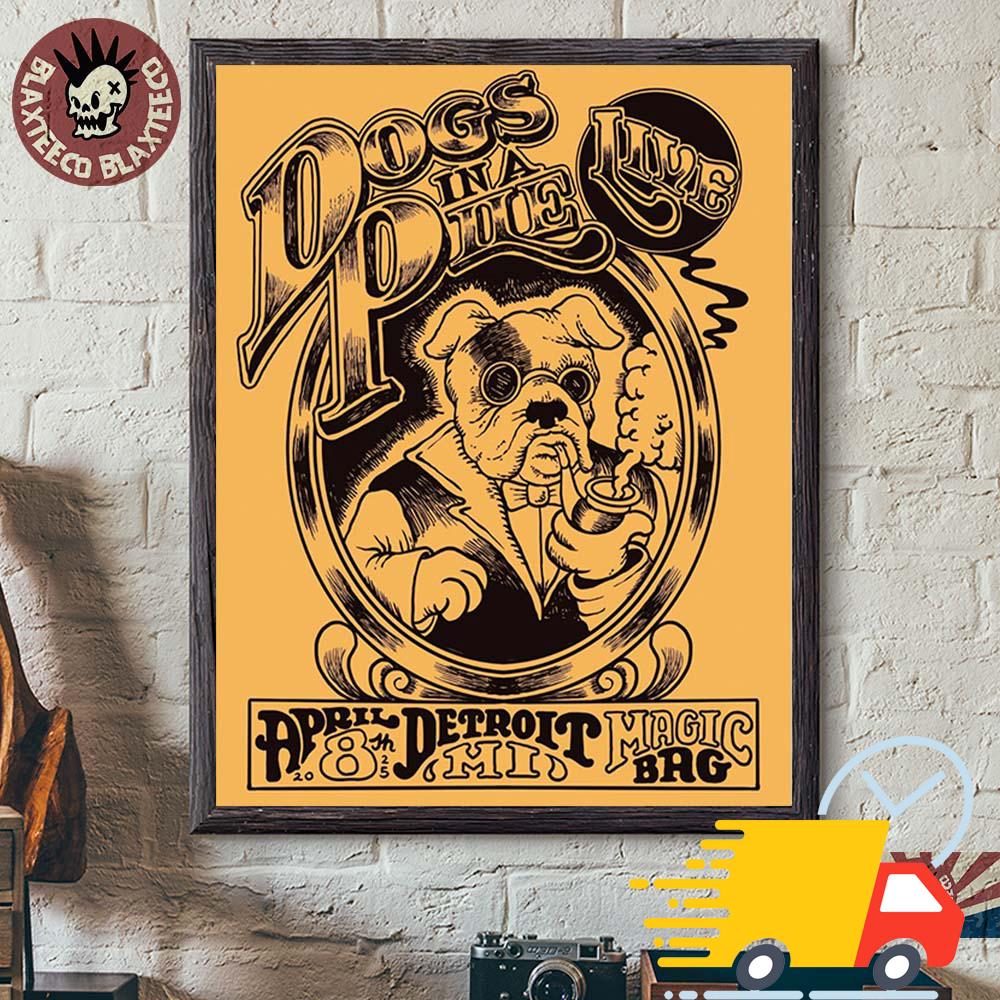 Dogs In A Pile Week 2 Poster For Show In Detroit Michigan At Magic Bag On April 8 2025 Canvas Dogs In A Pile Week 2 Poster For Show In Detroit Michigan At Magic Bag On April 8 2025 Canvas