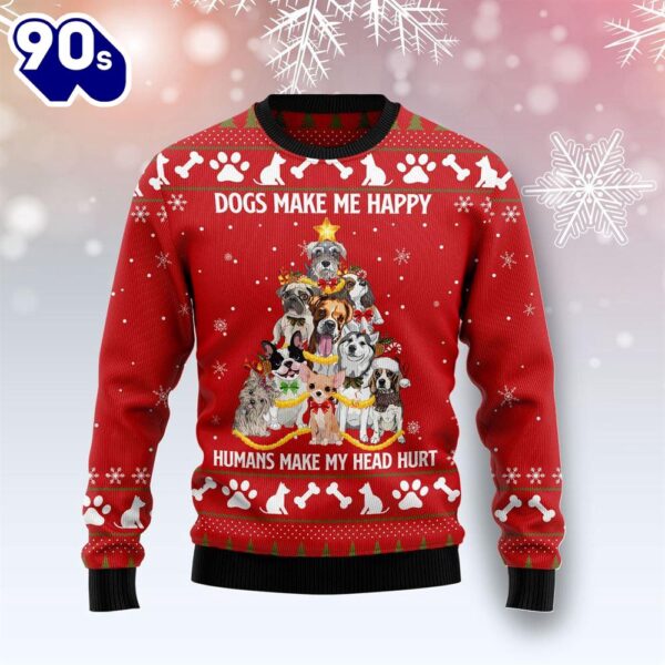 Dogs Make Me Happy Ugly Christmas Sweaters