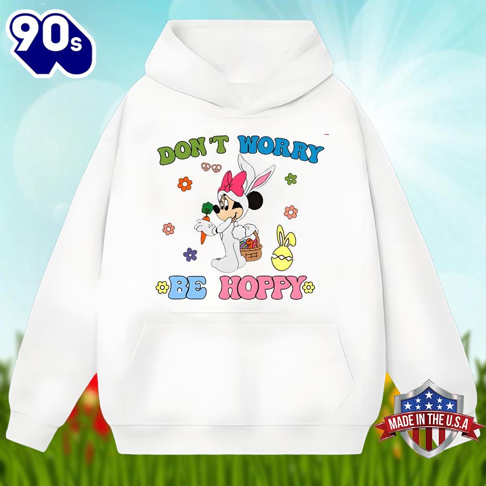 Dont Worry Be Hoppy With Easter Minnie Mouse Shirt Design Dont Worry Be Hoppy With Easter Minnie Mouse Shirt Design