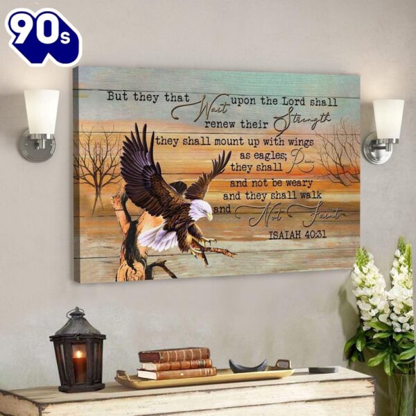 Eagle Canvas Prints – They That Wait Upon The Lord Isaiah 4031 – Bible Verse Wall Art  Gift For Christmas