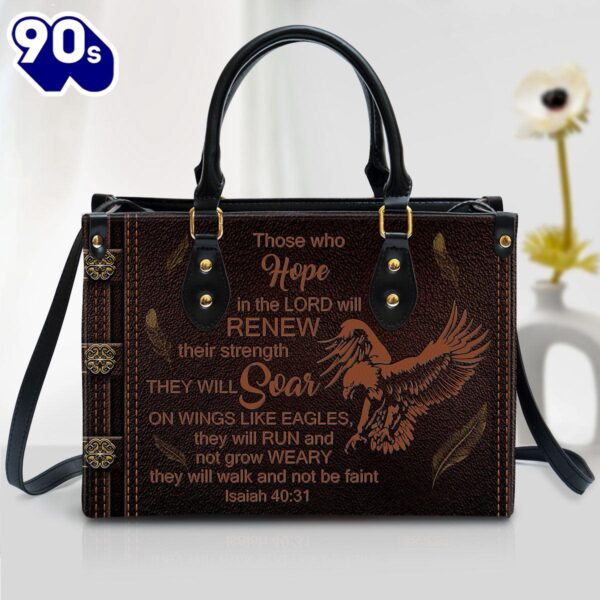 Eagle Those Who Hope In The Lord Will Renew Their Strength Leather Handbag Christ Gifts Leather Bags  Gift For  Women Christmas