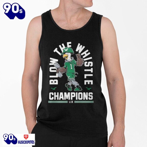 Eagles Blow The Whistle Champions LIX Shirt