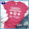 Easily Distracted By Dogs Version 2 T-Shirt Gift Mom
