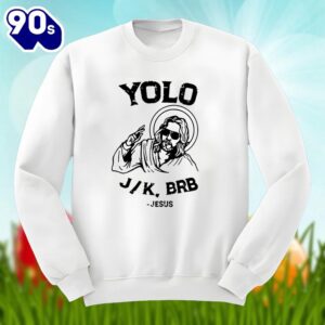 Easter Jesus Yolo Jk Brb Shirt Family 1 Easter Jesus Yolo Jk Brb Shirt Family