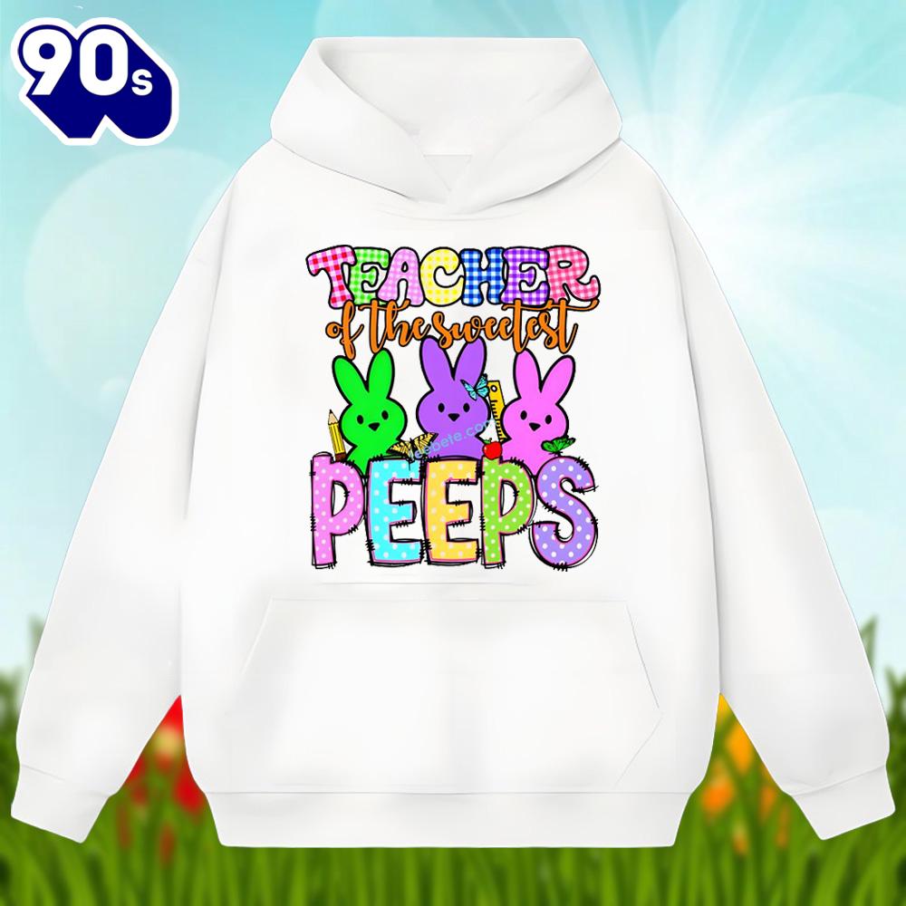 Easter Teacher Of The Sweetest Peeps Bunny Shirt Cotton Easter Teacher Of The Sweetest Peeps Bunny Shirt Cotton
