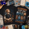 Ed Sheeran Is My Jam Greatest Hits Front and Back T Shirt, Viral 3D Music Tee