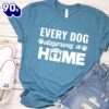 Every Dog Deserves A Home T-Shirt Gift Mom