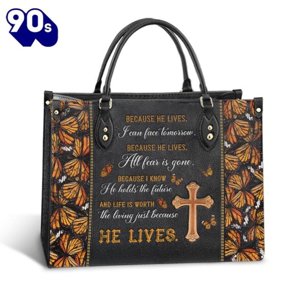 Faith Because He Live Leather Bag Christ Gifts Leather Bags  Gift For  Women Christmas