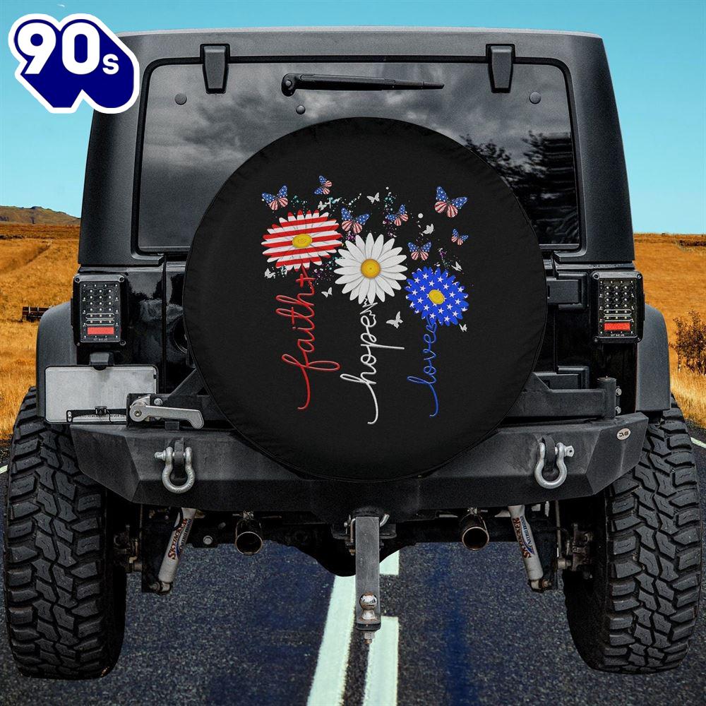 Faith Hope Love Butterfly Daisy 4th Of July Christians God Spare Tire Cover - Christian Tire Cover Car Decor Faith Hope Love Butterfly Daisy 4th Of July Christians God Spare Tire Cover - Christian Tire Cover Car Decor
