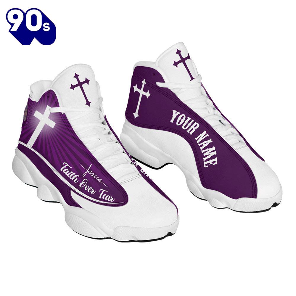 Faith Over Fear Customized Purple Jesus Jd13 Shoes For Man And Women Gift Christmas Faith Over Fear Customized Purple Jesus Jd13 Shoes For Man And Women Gift Christmas