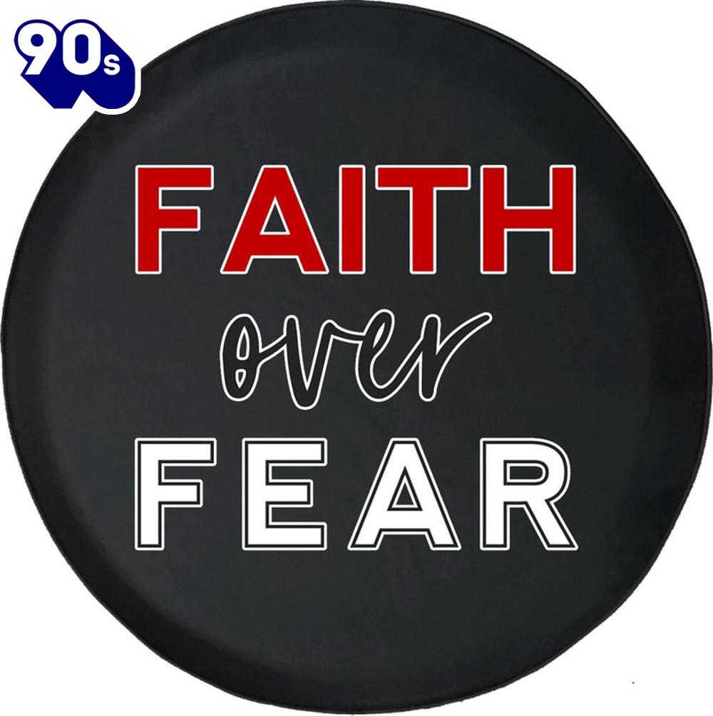 Faith Over Fear Spare Tire Cover - Christian Tire Cover Car Decor Faith Over Fear Spare Tire Cover - Christian Tire Cover Car Decor