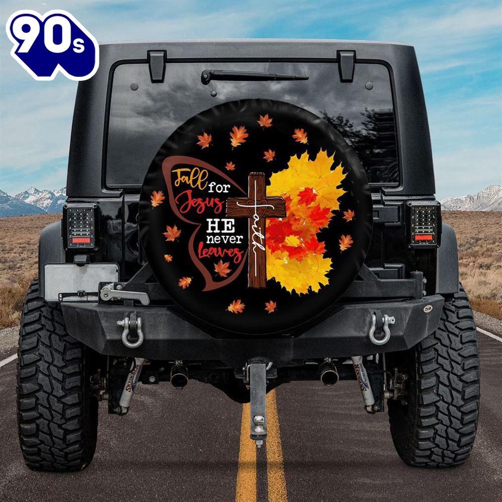Fall For Jesus He Never Leaves Spare Tire Cover - Christian Tire Cover Car Decor Fall For Jesus He Never Leaves Spare Tire Cover - Christian Tire Cover Car Decor