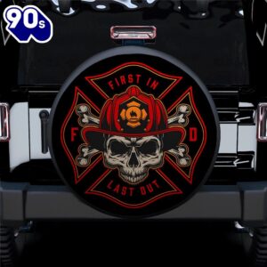 Firefighter Skull First In Last Out Fireman Car Spare Tire Covers Gift For Campers  Gift Halloween